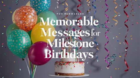 Special Messages for Milestone Birthdays