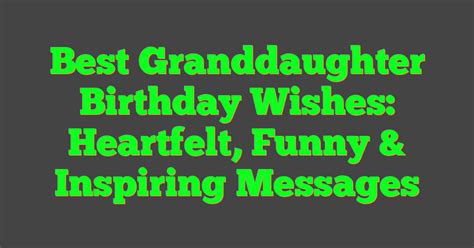 The Best Granddaughter Birthday Wishes: Sweet, Proud & Inspiring Messages for Her Special Day