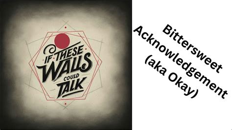 The Bittersweet Acknowledgment