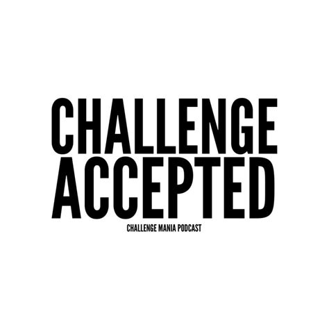 The "Challenge Accepted" Collection