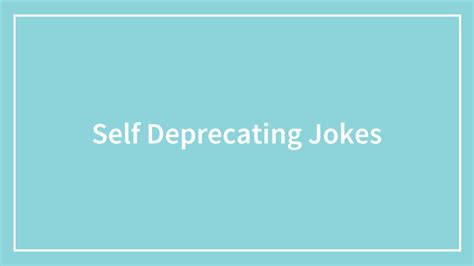 The Funny & Self-Deprecating Excuse