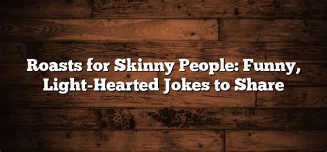 The Gentle Ribbing: Lighthearted Roasts & Jokes