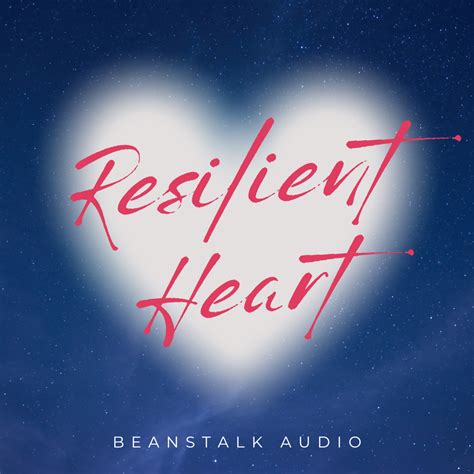 The Resilient Heart: A Chorus for Inner Strength