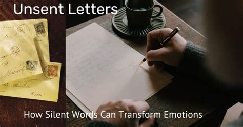 The Unsent Letter: Voicing Your Unrequited Feelings