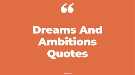 To Honor Your Dreams & Ambitions