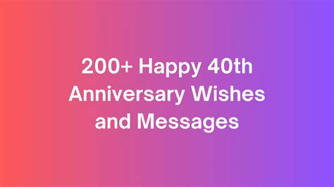 To My One and Only: 40th Anniversary Wishes for Your Spouse