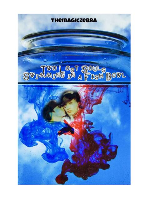 Two Lost Souls in a Fish Bowl - Notes for a Far-Away Best Friend