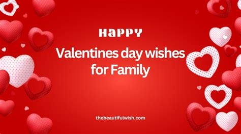 Warm & Loving Valentine's Wishes for Family