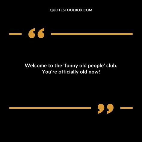 Welcome to the Club: The "You're Officially Old" Jokes