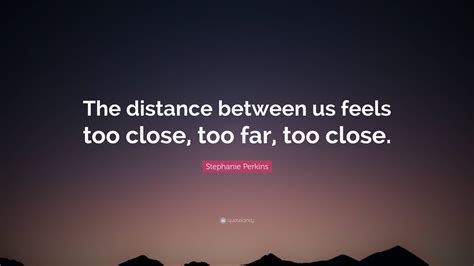 When Distance Feels Too Far
