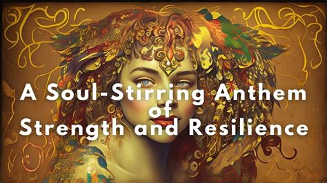 When They Need a Little Strength: Anthems of Resilience