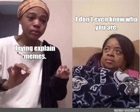 When You're Trying to Explain It to Someone Who Cares