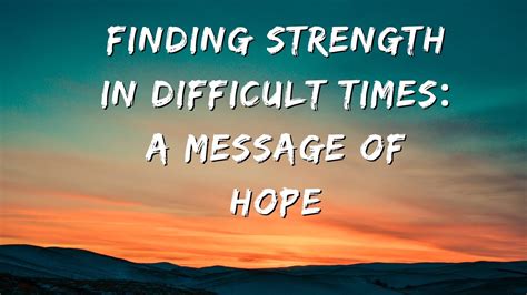 Wishes for Hope & Strength in Difficult Times