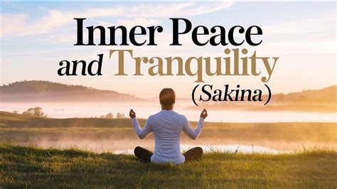 Wishes Inspired by the Meaning of Sakina (Peace & Tranquility)