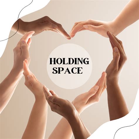 Wishes of Support & Holding Space