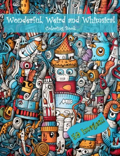 Wonderfully Weird & Whimsical Wishes