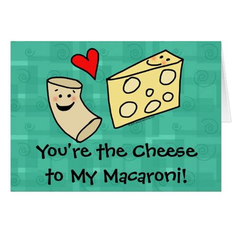 You're the Cheese to My Macaroni: Funny & Playful Valentine's Wishes