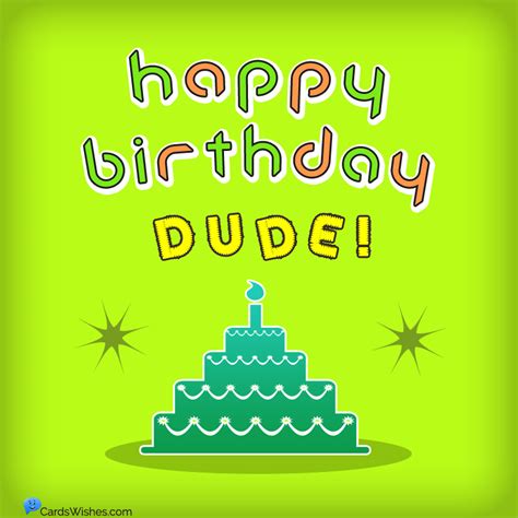 The Ultimate Guide to Happy Birthday Dude Wishes for Your Favorite Guy