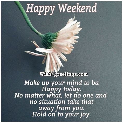 Hello, Freedom! 50+ Perfect Happy Weekend Wishes for Everyone in Your Life