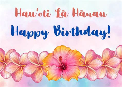 Hauʻoli Lā Hānau! 50+ Heartfelt Hawaiian Birthday Wishes to Share Aloha