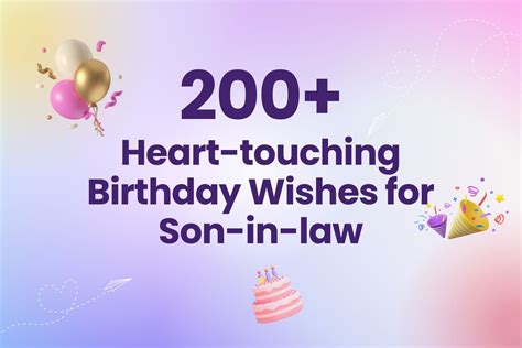 More Than a Message: 50+ Heart Touching Birthday Wishes for Your Son-in-Law