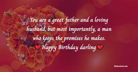 Heartfelt Birthday Wishes for Your Husband and Father: 50+ Messages to Celebrate the Man You Love