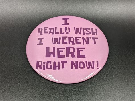 Press for Relief: 40+ Messages for When You Need an "I Really Wish I Weren't Here Right Now Button"