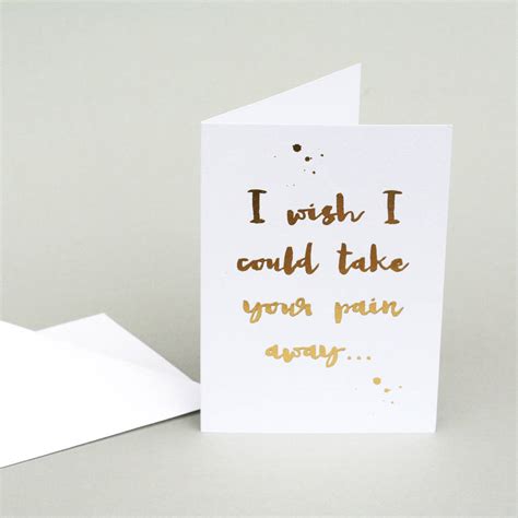 More Than Words: What to Write When You Want to Say "I Wish I Could Take Your Pain Away"