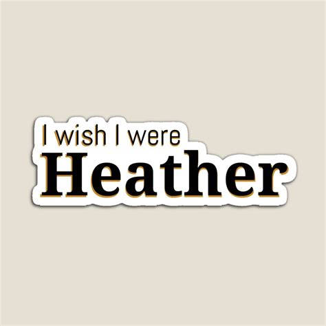 I Wish I Was Heather: 50+ Perfect Messages for Someone Truly Special