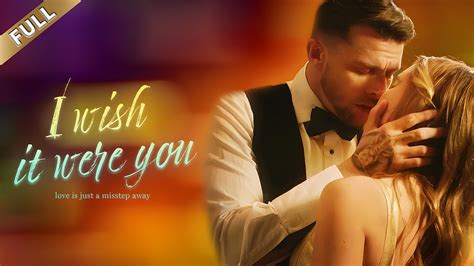 Can't Find "I Wish It Were You Full Movie Dailymotion"? 50+ Messages for the Person You're Truly Searching For
