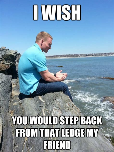 Finding the Right Words: Messages to Share When You Want to Say, "I Wish You Would Step Back From That Ledge"