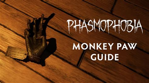 Your Complete Guide to Monkey's Paw Wishes in Phasmophobia: From Curses to Blessings