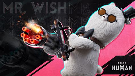 Our Condolences: What to Say Now That Mr. Wish Was Nerfed in Once Human