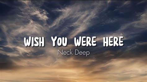 Finding the Words: How to Use Neck Deep's "Wish You Were Here" Lyrics to Honor a Loved One