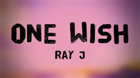 Making Your "One Wish" Come True: Romantic Messages & Captions Using Ray J's Lyrics