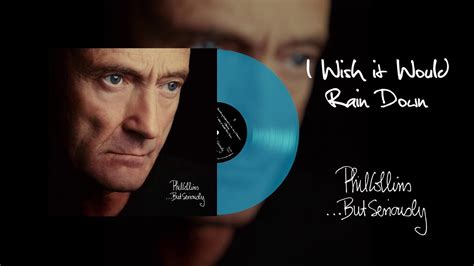 Let It Rain: 50+ Phil Collins 'I Wish It Would Rain Down' Messages for Tough Times