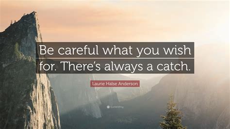 Be Careful What You Wish For: 50 Quotes on Desire and Its Consequences