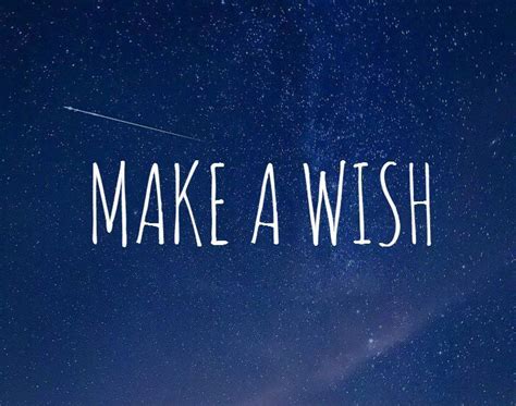 From Birthdays to Big Dreams: The Ultimate Guide to 'Make a Wish' Quotes