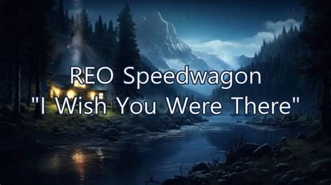 Can't Fight This Feeling: 40+ REO Speedwagon-Inspired "I Wish You Were Here" Messages