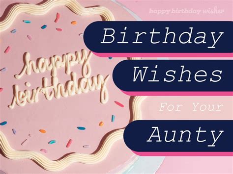 Finding the Right Words: A Guide to Short Birthday Wishes for Your Aunty