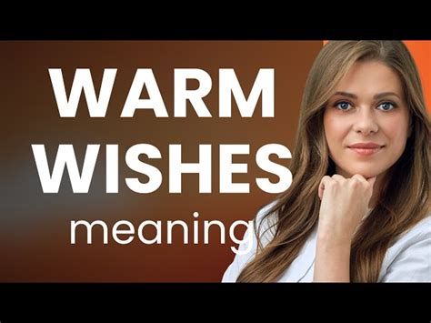 What Does "Warm Wishes" Mean? Your Ultimate Guide to Crafting Sincere Messages