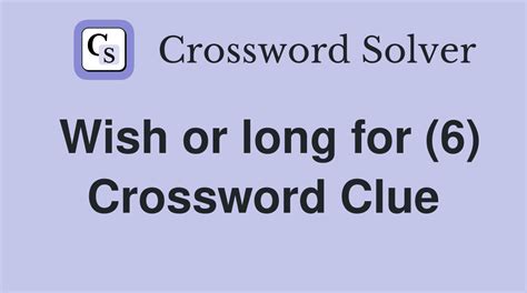 Stuck on a "Wish for Crossword Clue"? 50+ Perfect Answers for Your Puzzle