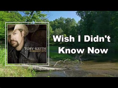 The Ultimate Guide to 'Wish I Didn't Know Now' Lyrics & Messages for Every Wistful Moment