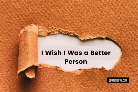 More Than Words: 50+ Ways to Say 'I Wish I Was a Better Man' and Mean It