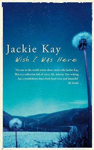 How to Say 'Wish I Was Here': 40+ Poetic Messages Inspired by Jackie Kay