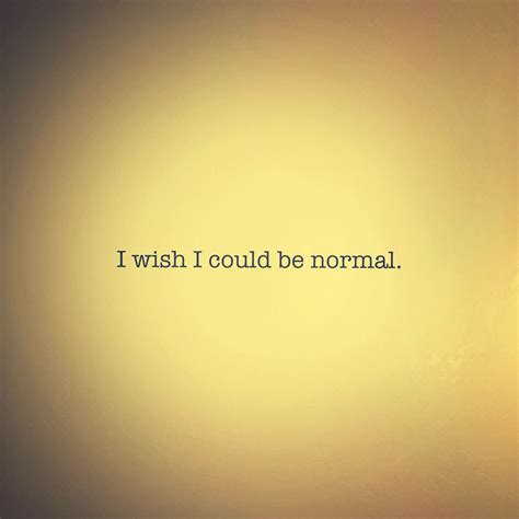 Finding the Right Words: A Guide for When You "Wish I Was Normal"