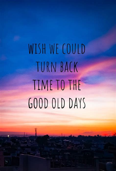 50+ Perfect Messages for When You "Wish We Could Turn Back Time"
