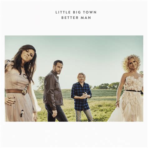Finding the Right Words: What to Write When You 'Wish You Were a Better Man,' Inspired by Little Big Town
