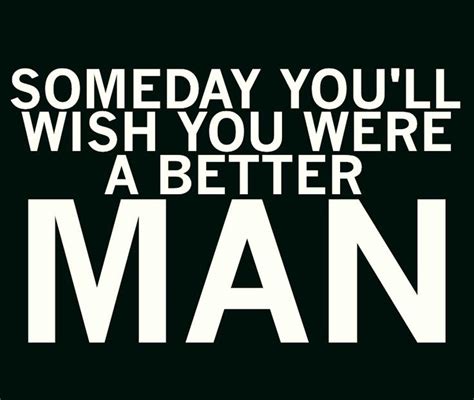 More Than Just Words: 50+ Ways to Say "I Wish You Were a Better Man"
