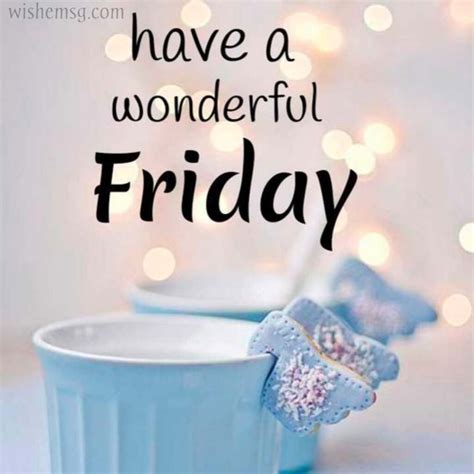 The Ultimate Guide to Friday Wishes: 60+ Messages to Kickstart the Weekend